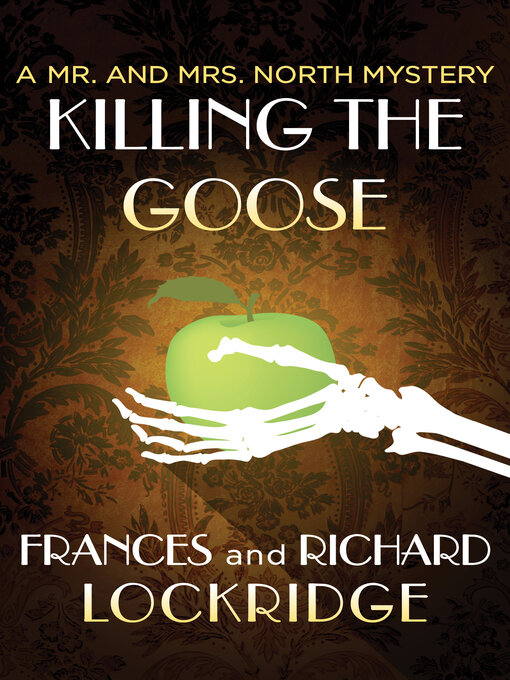 Title details for Killing the Goose by Frances Lockridge - Available
